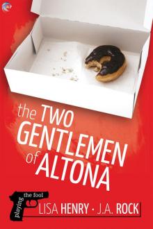 The Two Gentlemen of Altona (Playing the Fool, #1) Read online