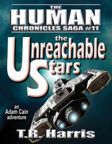 The Unreachable Stars: Book #11 of The Human Chronicles Saga Read online