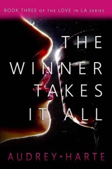 The Winner Takes It All (Love in L.A. Book 3) Read online