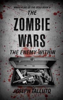 The Zombie Wars: The Enemy Within (White Flag Of The Dead Book 8) Read online