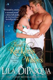 Three Reckless Wishes (Fiery Tales Book 10) Read online