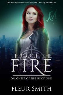 Through the Fire (Daughter of Fire Book 1) Read online