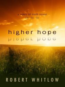 Tides of Truth [02] Higher Hope Read online