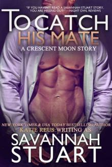 To Catch His Mate (Crescent Moon Series Book 5) Read online