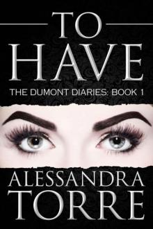 To Have (The Dumont Diaries) Read online