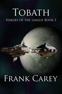 Tobath (Heroes of the League Book 3) Read online