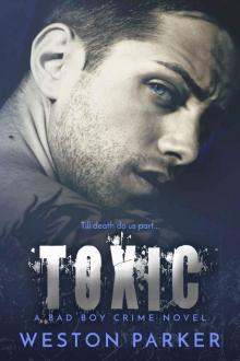 Toxic: A Bad Boy Crime Novel