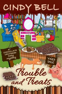 Trouble and Treats (A Chocolate Centered Cozy Mystery Book 6) Read online