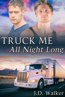 Truck Me All Night Long Read online