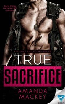True Sacrifice (The Lost and Found Series Book 2) Read online