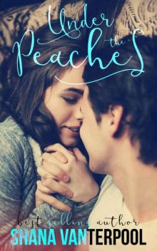 Under The Peaches (Teaching Love Series Book 1) Read online