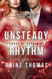 Unsteady Rhythm (House of Archer Book 2) Read online