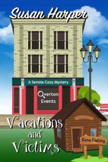 Vacations and Victims (Senoia Cozy Mystery Book 10) Read online