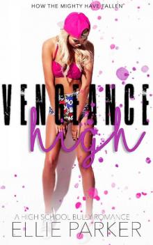 Vengeance High: A High School Bully Romance (How the Mighty Have Fallen)