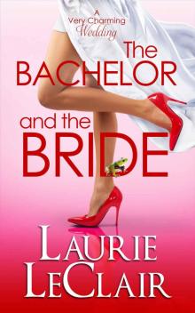 very charming wedding 01 - bachelor and the bride Read online