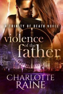 Violence of the Father (A Trinity of Death Romantic Suspense Series Book 2) Read online