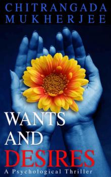 Wants and Desires: A Psychological Thriller