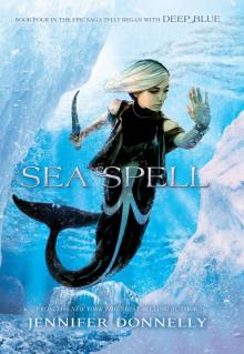 Waterfire Saga, Book Four: Sea Spell: Deep Blue Novel, A