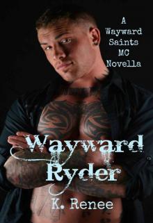 Wayward Ryder (Wayward Saints MC) Read online