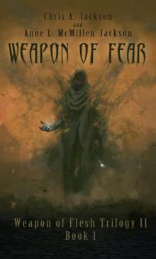 Weapon of Fear (Weapon of Flesh Trilogy II Book 1) Read online