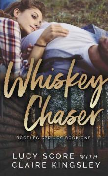 Whiskey Chaser (Bootleg Springs Book 1) Read online