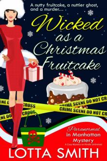 Wicked as a Christmas Fruitcake (Paranormal in Manhattan Mystery: A Cozy Mystery on Kindle Unlimited Book 10) Read online