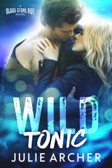 Wild Tonic (The Blood Stone Riot Series Book 3)