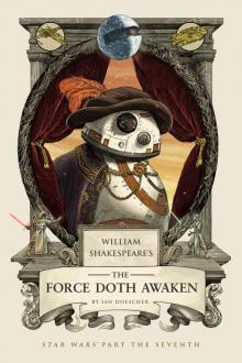 William Shakespeare’s The Force Doth Awaken Read online