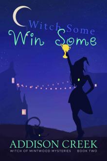 Witch Some Win Some (Witch of Mintwood Book 2) Read online