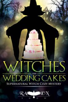 Witches and Wedding Cakes: Supernatural Witch Cozy Mystery (Harper “Foxxy” Beck Series Book 9) Read online