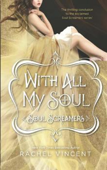 With All My Soul (Soul Screamers) Read online