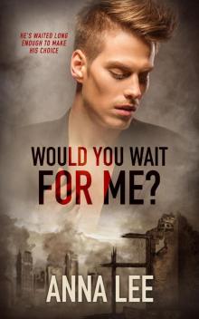 Would You Wait for Me Read online