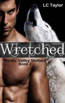 Wretched: Book 2 (Mystic Valley Shifters) Read online
