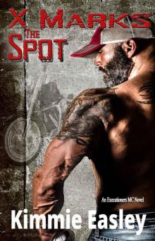 X Marks the Spot (Executioners MC Book 1) Read online