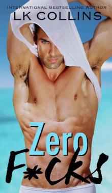 Zero F*cks: a standalone novel Read online