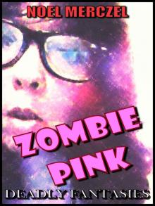 Zombie Pink