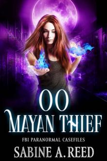 00 Mayan Thief (The FBI Paranormal Casefiles) Read online
