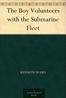 Boy Volunteers with the Submarine Fleet Read online
