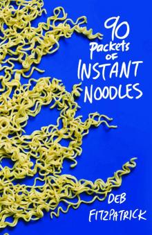 90 Packets of Instant Noodles Read online