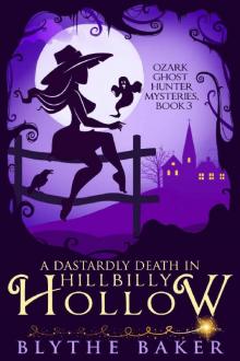 A Dastardly Death in Hillbilly Hollow (Ozark Ghost Hunter Mysteries Book 3) Read online