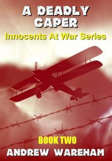 A Deadly Caper (Innocents At War Series, Book 2) Read online