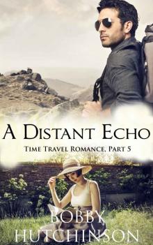 A DISTANT ECHO, PART FIVE: WESTERN TIME TRAVEL ROMANCE Read online