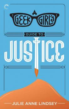 A Geek Girl's Guide to Justice (The Geek Girl Mysteries) Read online