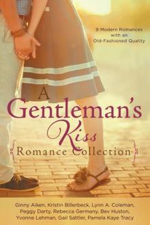 A Gentleman's Kiss Romance Collection Read online