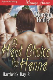 A Hard Choice for Hanna [Hardwick Bay 2] (Siren Publishing Ménage Amour) Read online