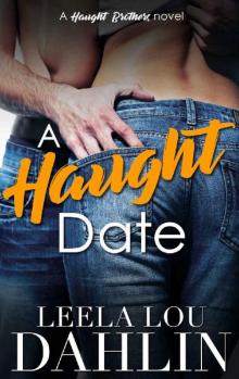 A Haught Date: Haught Brothers Book 1 (A Haught Brothers Novel) Read online
