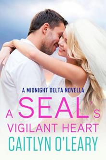 A SEAL's Vigilant Heart (Midnight Delta Book 8) Read online