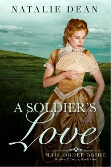 A Soldier's Love: Mail Order Bride (Brides and Twins Book 1) Read online