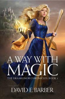 A Way with Magic (The Draakonor Chronicles Book 1) Read online