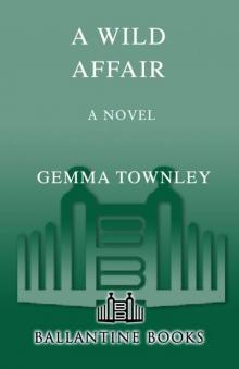 A Wild Affair: A Novel Read online